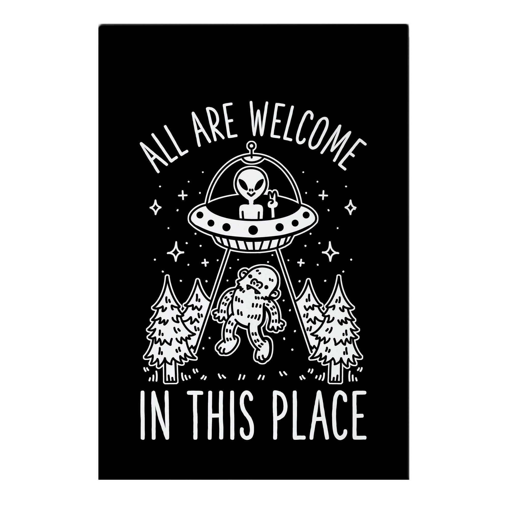 All are Welcome in this Place Bigfoot Alien Abduction Garden Flag